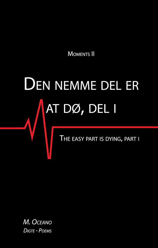 The Easy Part Is Dying: Part I — Digital Edition